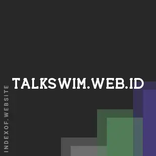 talkswim.web.id by Cedella Facey site -  Indexof
