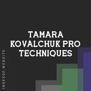 Tamara Kovalchuk Pro Techniques | Indexof