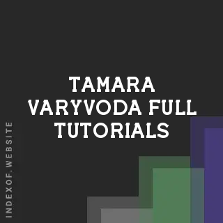 Tamara Varyvoda Full Tutorials | Indexof