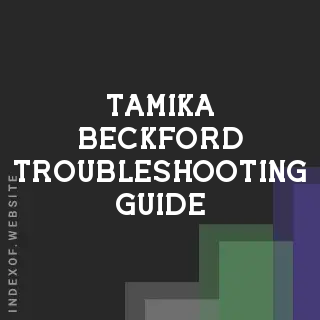 Tamika Beckford Troubleshooting Guide | Indexof