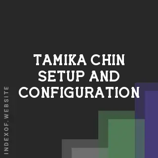 Tamika Chin Setup and Configuration | Indexof