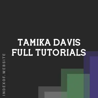 Tamika Davis Full Tutorials | Indexof