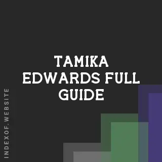 Tamika Edwards Full Guide | Indexof