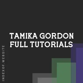 Tamika Gordon Full Tutorials | Indexof