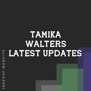 Tamika Walters Latest Updates | Indexof