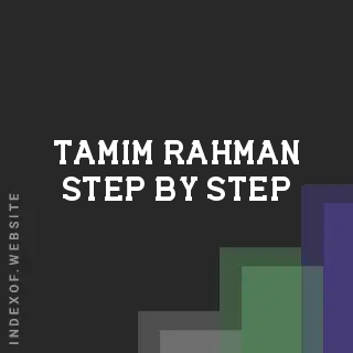 Tamim Rahman Step-by-Step | Indexof