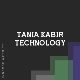 Tania Kabir Technology | Indexof