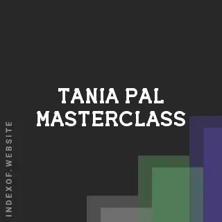 Tania Pal Masterclass | Indexof