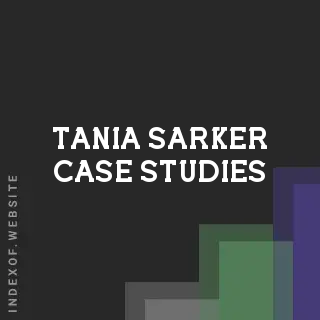 Tania Sarker Case Studies | Indexof