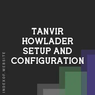 Tanvir Howlader Setup and Configuration | Indexof