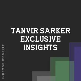 Tanvir Sarker Exclusive Insights | Indexof