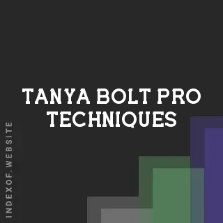 Tanya Bolt Pro Techniques | Indexof