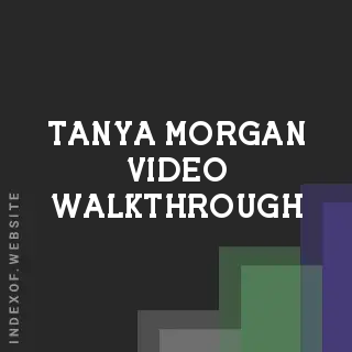 Tanya Morgan Video Walkthrough | Indexof