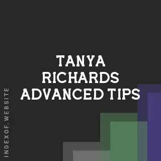 Tanya Richards Advanced Tips | Indexof