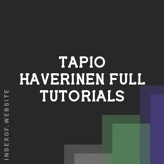 Tapio Haverinen Full Tutorials | Indexof