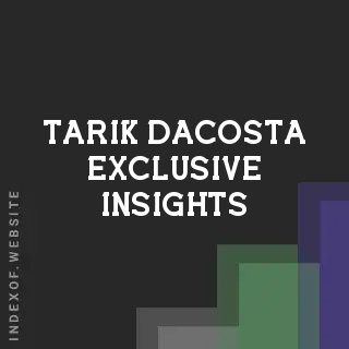 Tarik DaCosta Exclusive Insights | Indexof