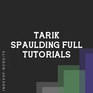 Tarik Spaulding Full Tutorials | Indexof