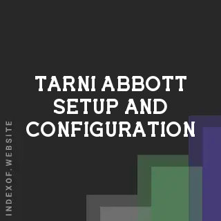 Tarni Abbott Setup and Configuration | Indexof