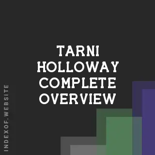 Tarni Holloway Complete Overview | Indexof
