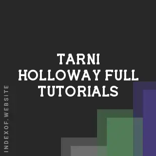 Tarni Holloway Full Tutorials | Indexof