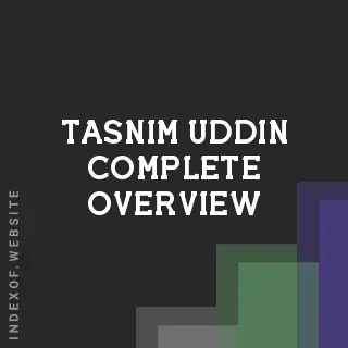 Tasnim Uddin Complete Overview | Indexof