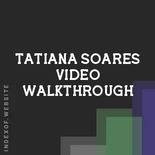 Tatiana Soares Video Walkthrough | Indexof