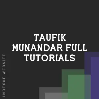 Taufik Munandar Full Tutorials | Indexof