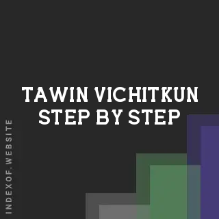 Tawin Vichitkun Step-by-Step | Indexof