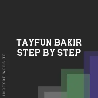 Tayfun Bakir Step-by-Step | Indexof