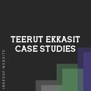 Teerut Ekkasit Case Studies | Indexof