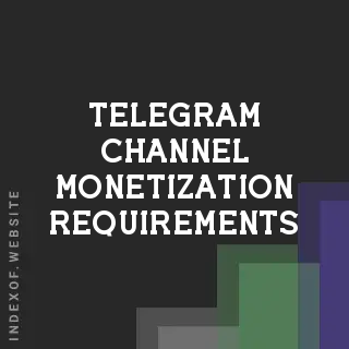 Telegram Channel Monetization Requirements 2026: The Creator's Roadmap - Indexof
