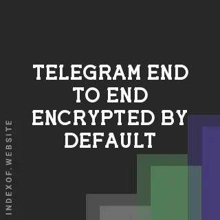 Is Telegram End-to-End Encrypted by Default in 2026? The Privacy Truth - Indexof