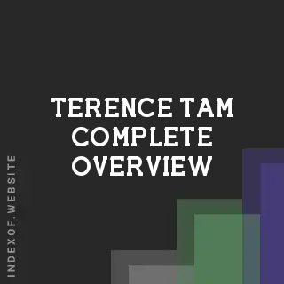 Terence Tam Complete Overview | Indexof