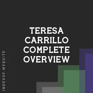 Teresa Carrillo Complete Overview | Indexof