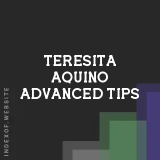 Teresita Aquino Advanced Tips | Indexof