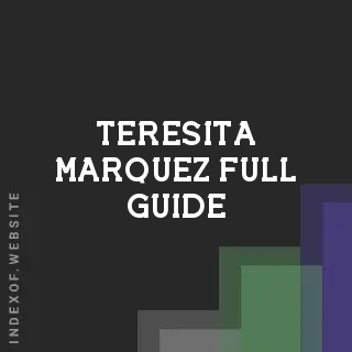 Teresita Marquez Full Guide | Indexof