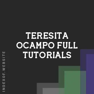 Teresita Ocampo Full Tutorials | Indexof