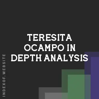 Teresita Ocampo In-Depth Analysis | Indexof