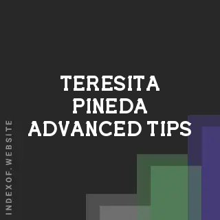 Teresita Pineda Advanced Tips | Indexof