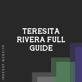 Teresita Rivera Full Guide | Indexof
