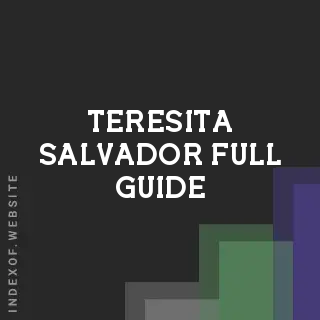 Teresita Salvador Full Guide | Indexof
