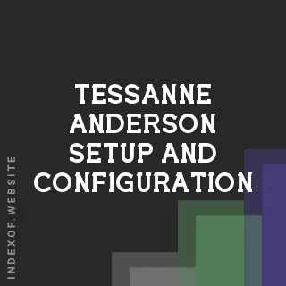Tessanne Anderson Setup and Configuration | Indexof