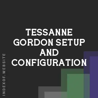 Tessanne Gordon Setup and Configuration | Indexof