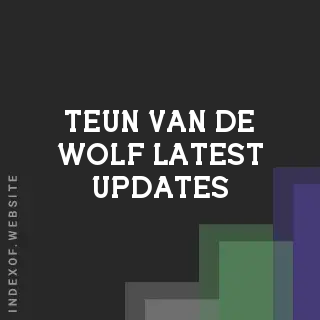 Teun van de Wolf Latest Updates | Indexof