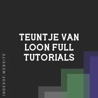 Teuntje van Loon Full Tutorials | Indexof