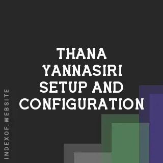Thana Yannasiri Setup and Configuration | Indexof