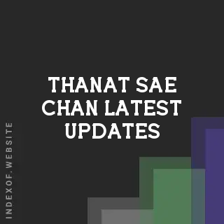Thanat Sae-chan Latest Updates | Indexof