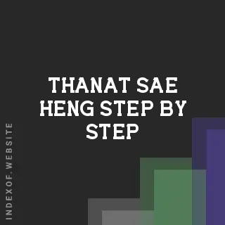 Thanat Sae-heng Step-by-Step | Indexof