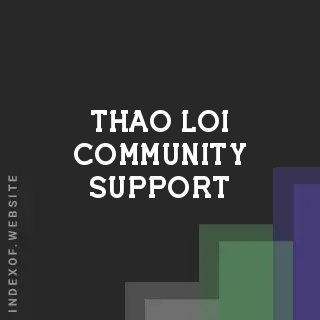 Thao Loi Community Support | Indexof