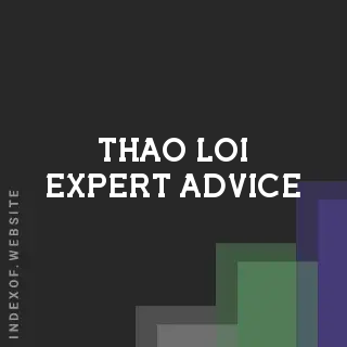 Thao Loi Expert Advice | Indexof